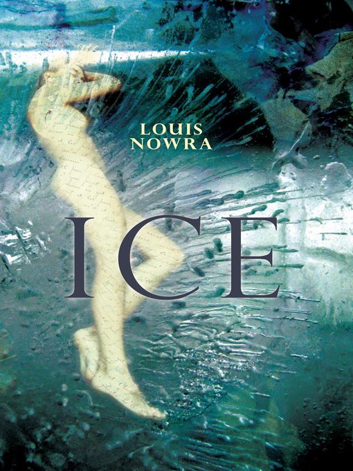 Title details for Ice by Louis Nowra - Available